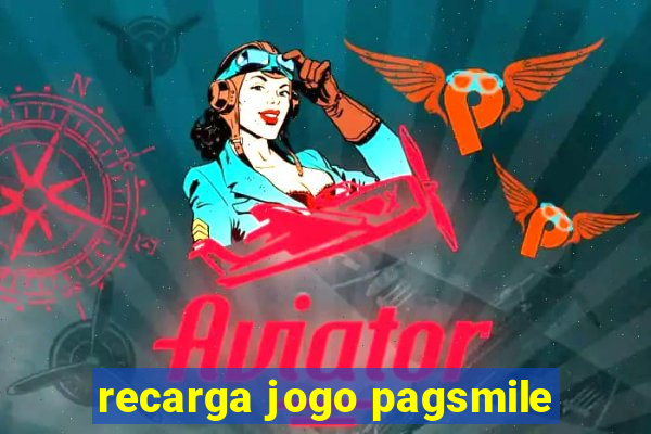 recarga jogo pagsmile